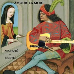 L' Amour, La Mort (Medieval Songs)